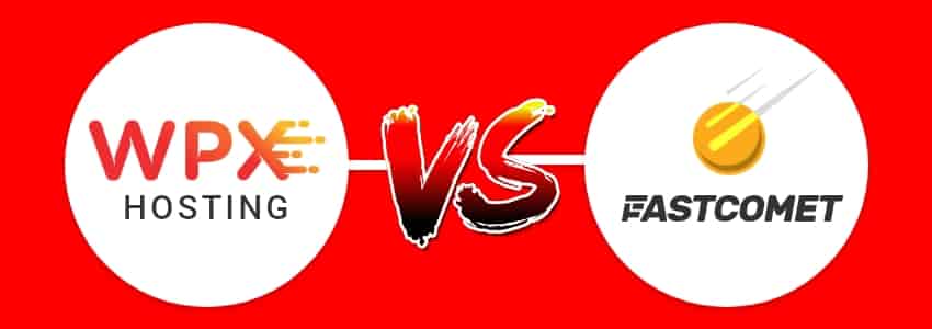 WPX Hosting vs FastComet WPX Hosting vs FastComet