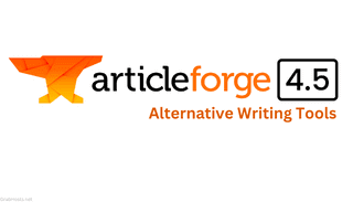 Article Forge Alternative Writing Tools