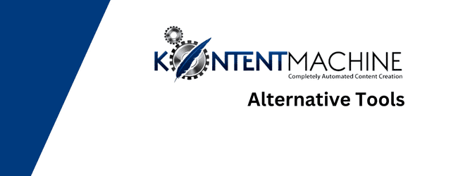 Kontent Machine Alternative