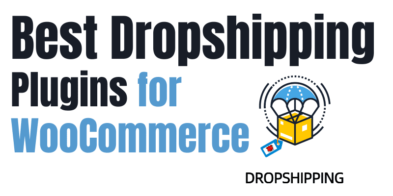 Best WooCommerce Dropshipping Plugins Best WooCommerce Dropshipping Plugins